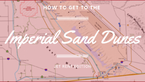 How to get to the Imperial Sand Dunes